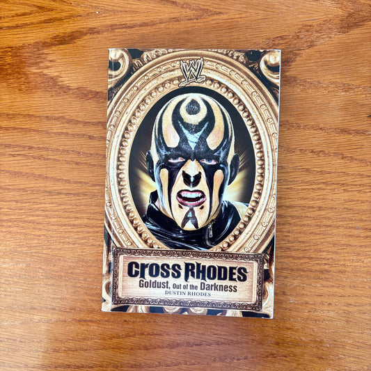 Cross Rhodes: Goldust, Out of the Darkness-  Dustin Rhodes