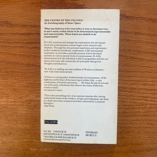 The Centre of the Cyclone: An Autobiography of Inner Space & LSD - John C. Lilly