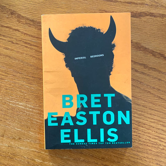 Bret Easton Ellis - Imperial Bedrooms