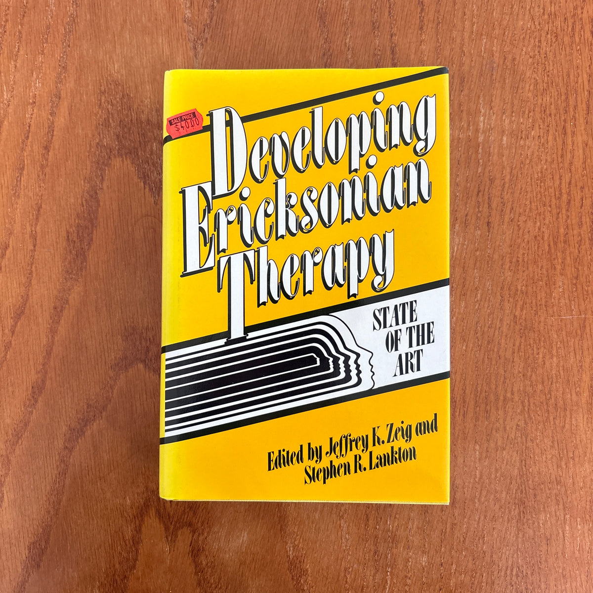 Developing Ericksonian Therapy: State of the Art - Edited by Jeffrey K. Zeig and Stephen R. Lankton