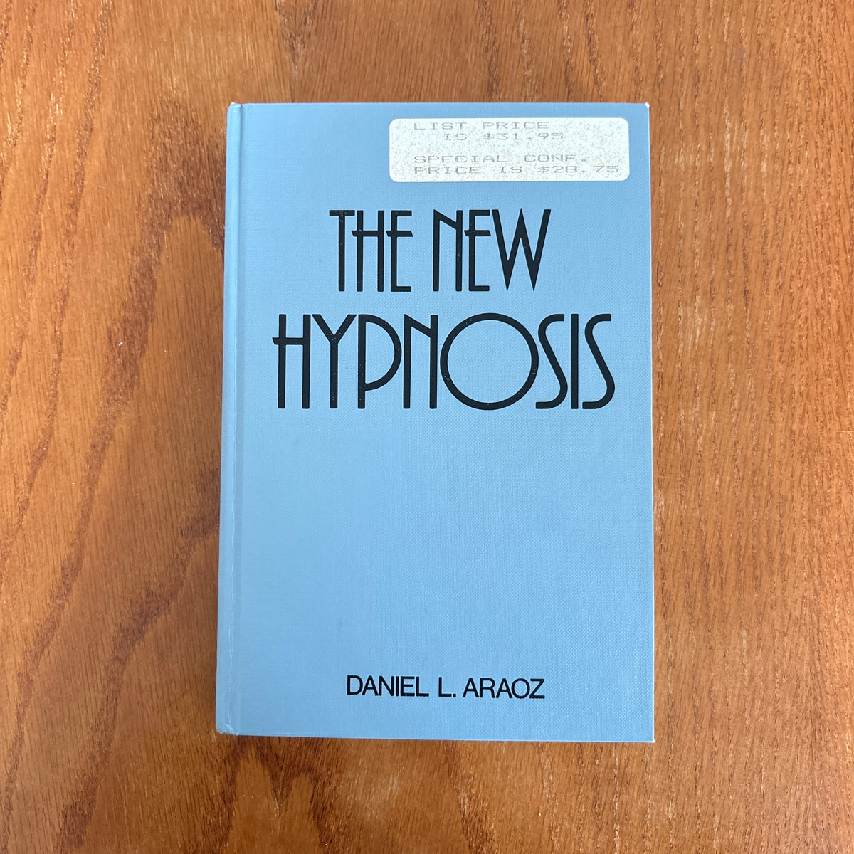 The New Hypnosis - Daniel L. Araoz