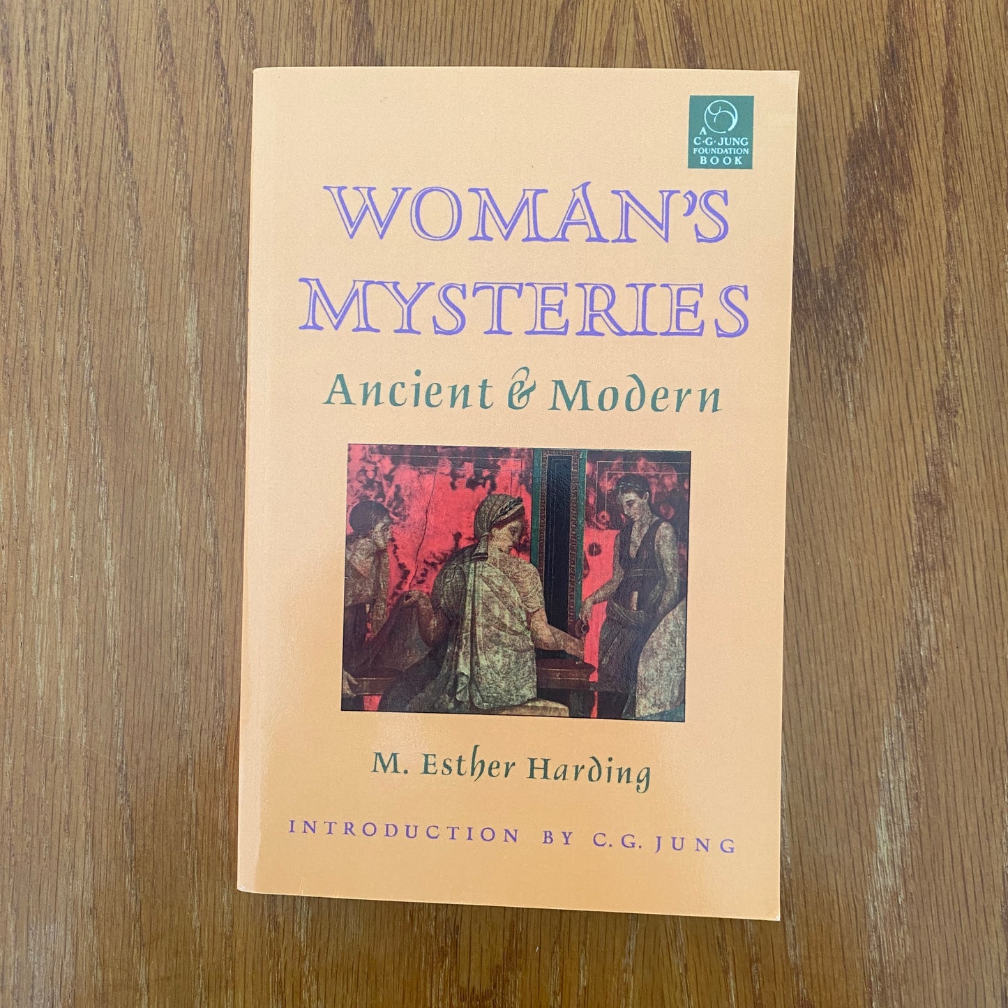 Woman's Mysteries Ancient & Modern - M. Esther Harding