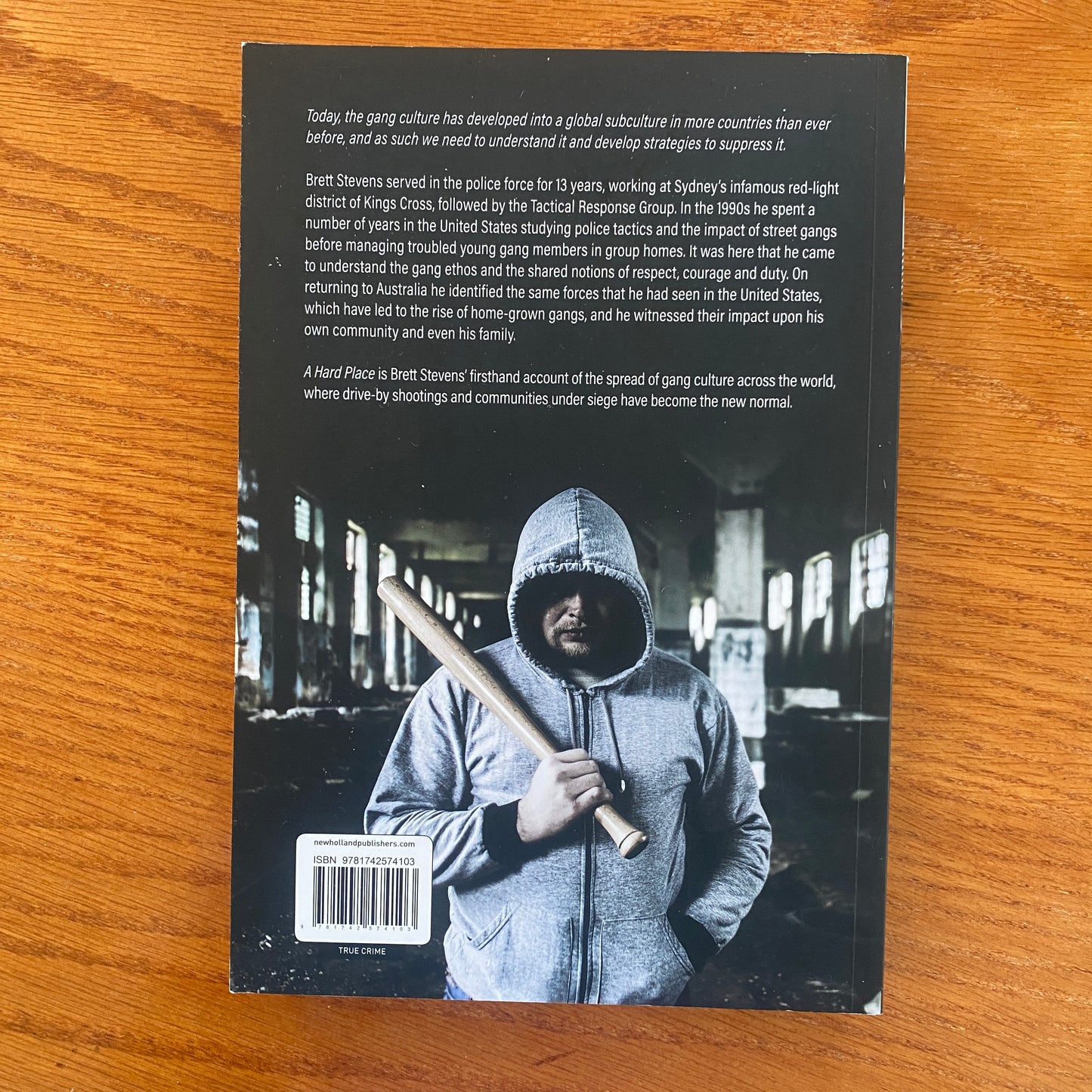 A Hard Place: The Rise Of Street Gangs - Brett Stevens
