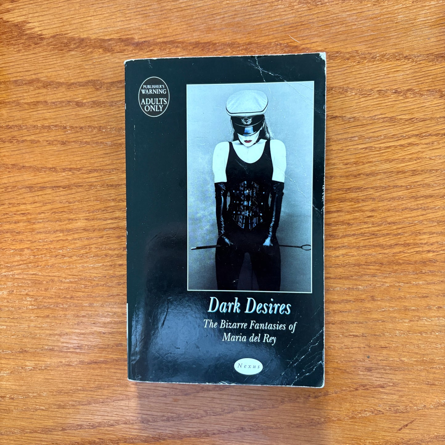 Dark Desires The Bizarre Fantasies of Maria del Rey