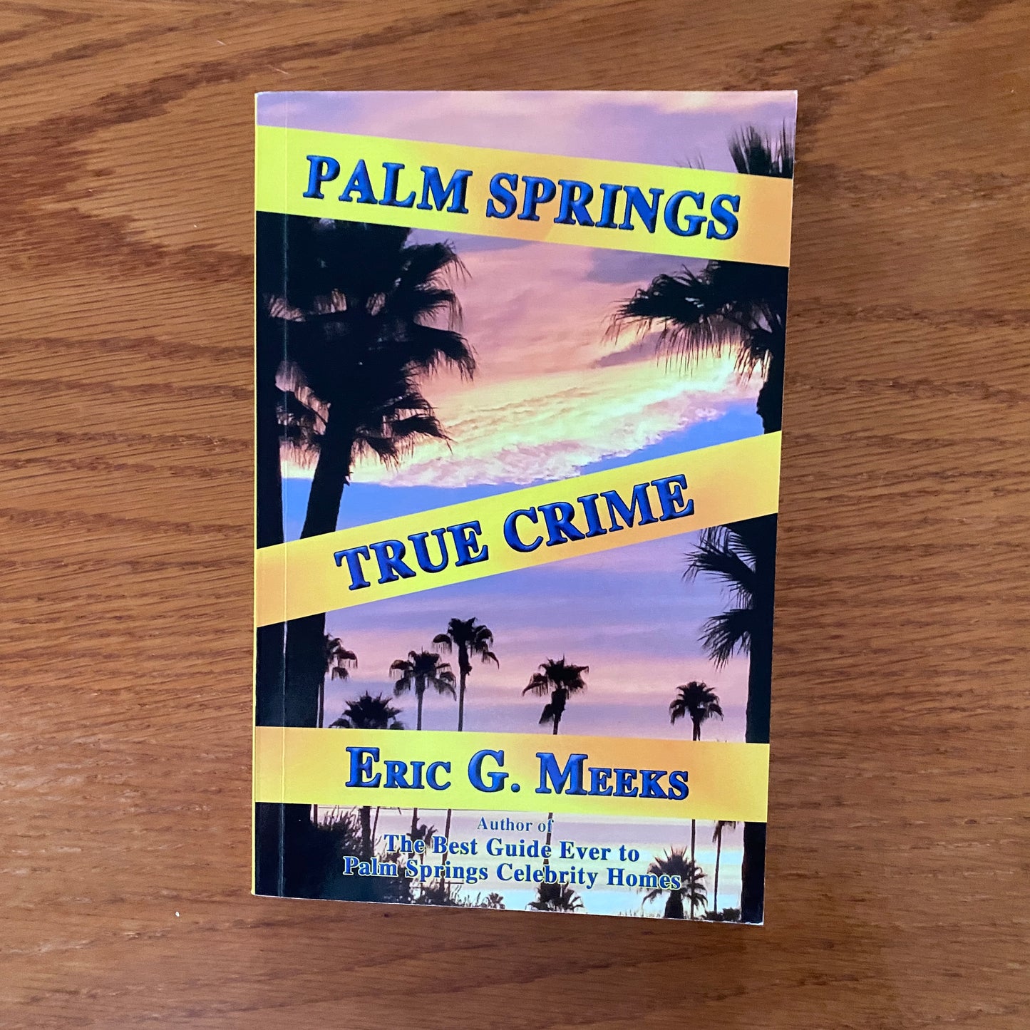 Palm Springs True Crime - Eric G. Meeks