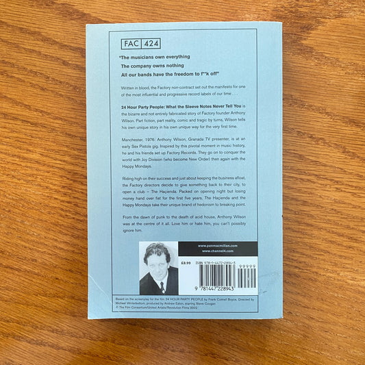 24 Hour Party People: What the Sleeve Notes Never Tell You - Tony Wilson