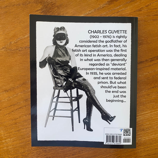 CHARLES GUYETTE: Godfather of American Fetish Art - Richard Perez Seves