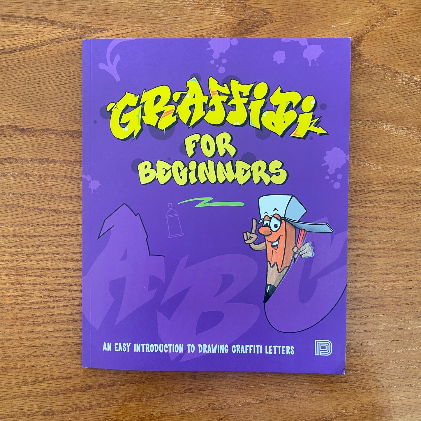 Graffiti For Beginners: An Easy Introduction to Drawing Grafitti Letters - Mega DNS
