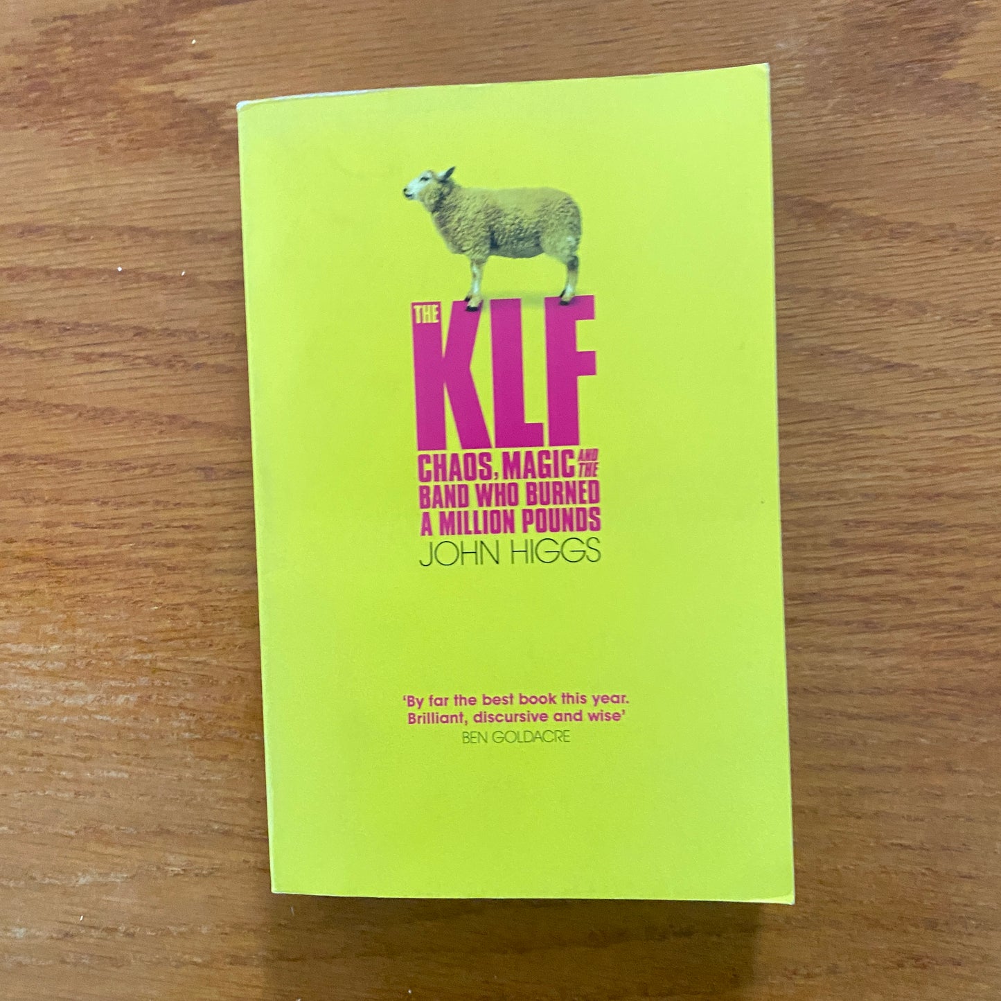 The KLF: Chaos, Magic and the Band who Burned a Million Pounds - John Higgs