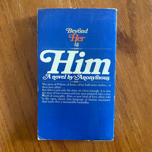 Him: A Novel of Two Women, a Man and the Consummation of a Sexual Trinity - Anonymous