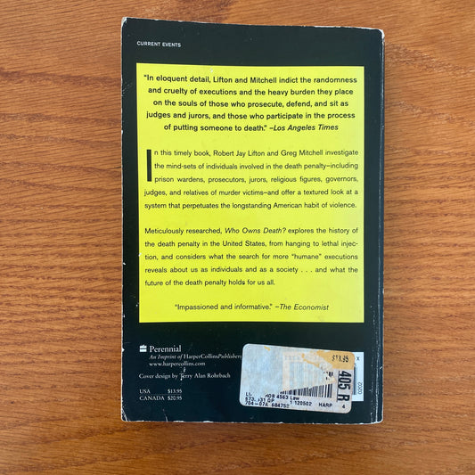 Who Owns Death? Capital Punishment, The American Conscience And The End Of Executions - Robert Jay Lifton & Greg Mitchell