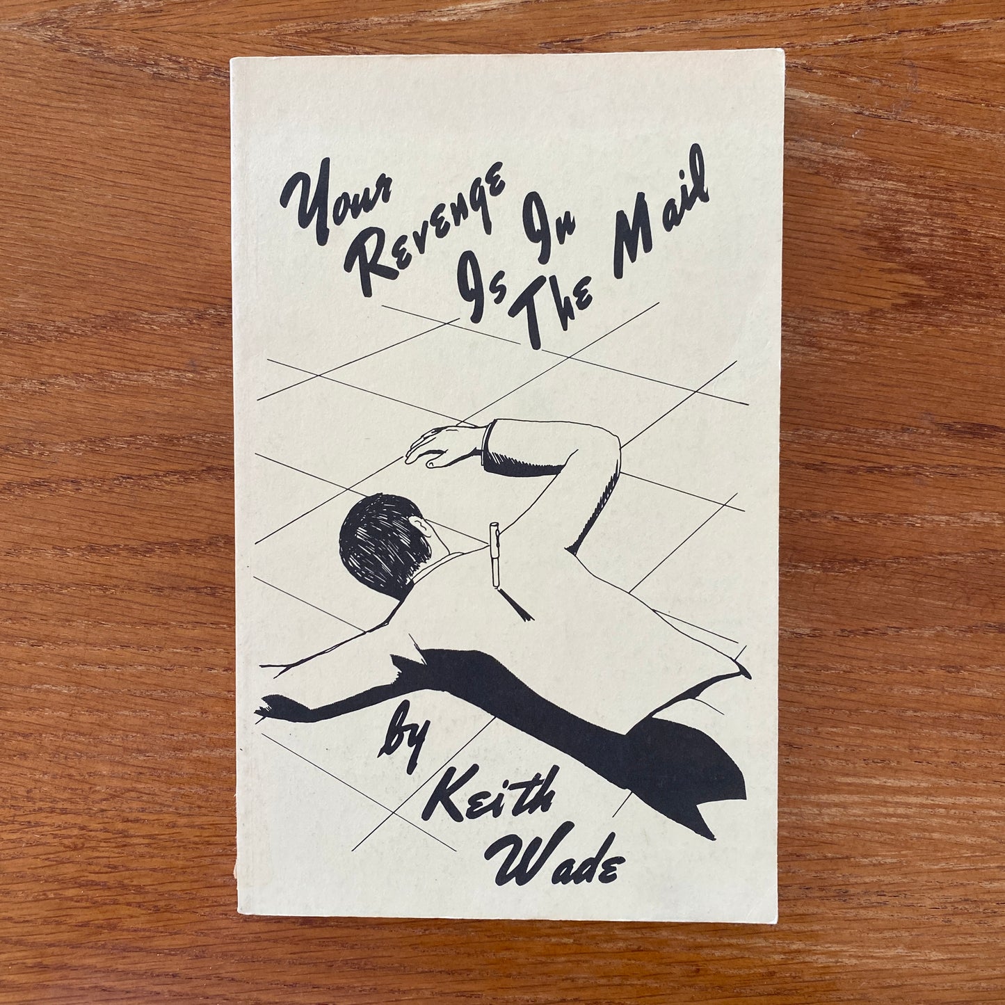 Your Revenge Is In The Mail - Keith Wade