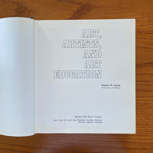 Art, Artists And Art Education - Kenneth M Lansing
