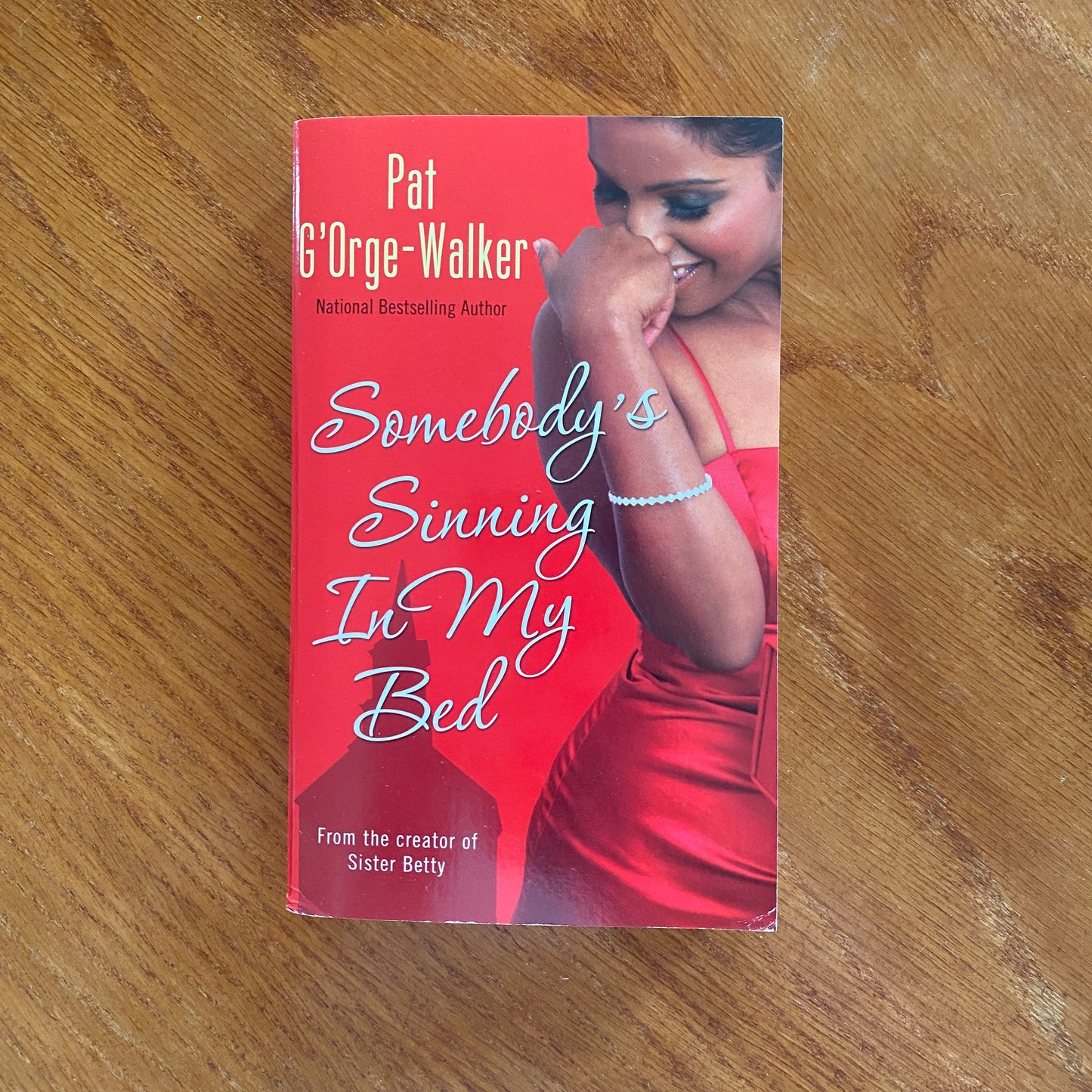 Somebody Sinning In My Bed - Pat G'Orge-Walker