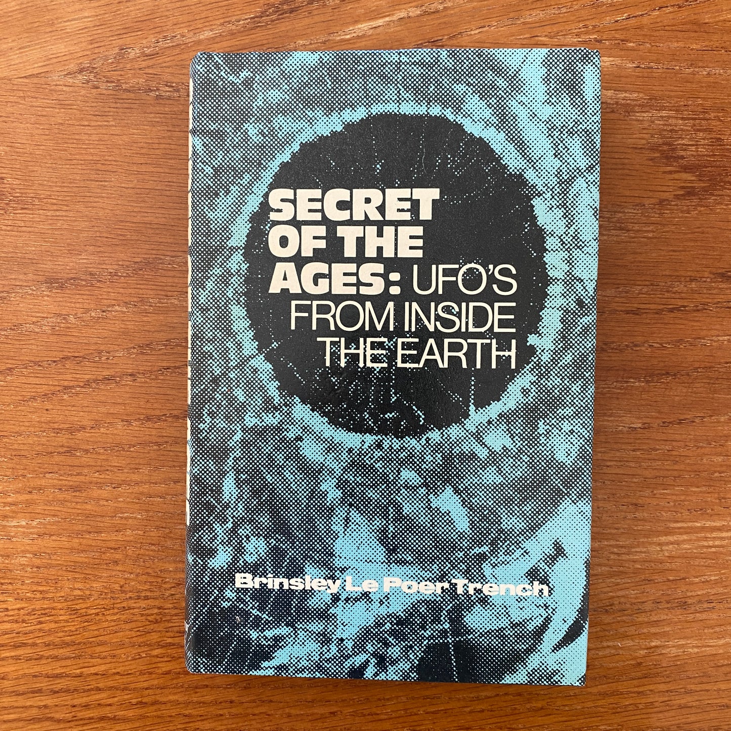 Secrets From Inside The Earth - Brinsley Le Poer Trench