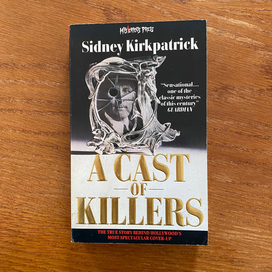 A Cast Of Killers - Sidney Kirkpatrick