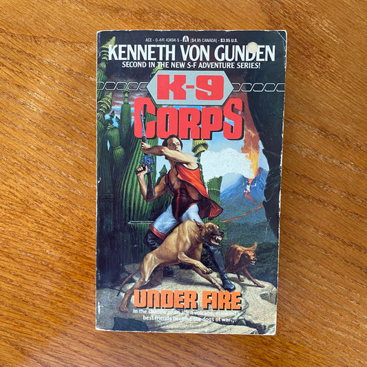 K9 Corps: Under Fire - Kenneth Von Gunden