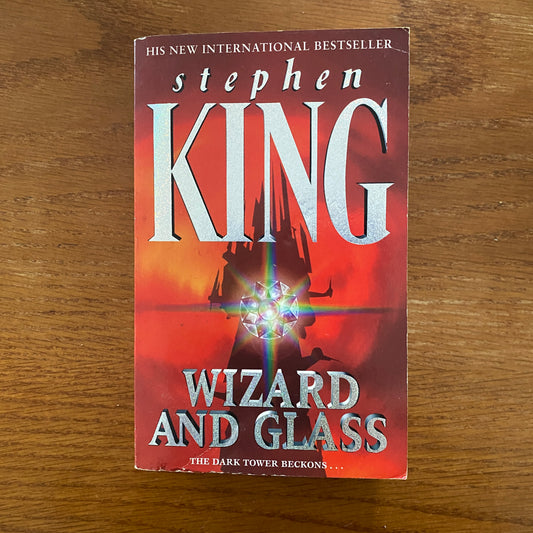 The Dark Tower IV: Wizard & Glass - Stephen King