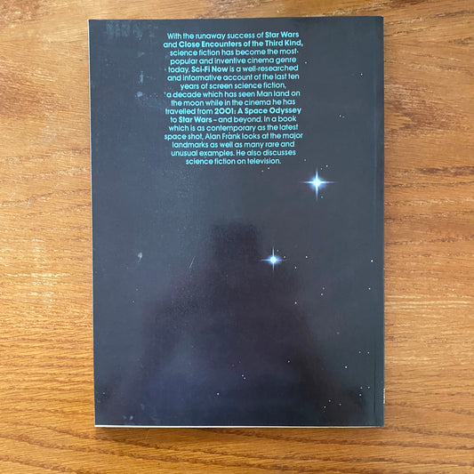 Sci Fi Now: 10 exciting years of science fiction from 2001 to Star Wars and beyond - Alan Grank