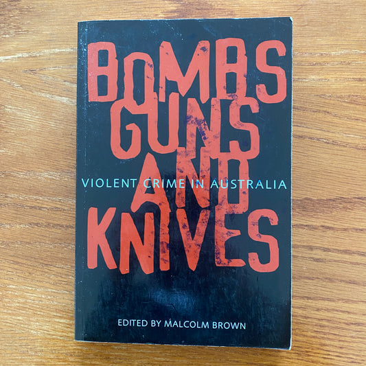 Bombs, Guns & Knives - Malcolm Brown