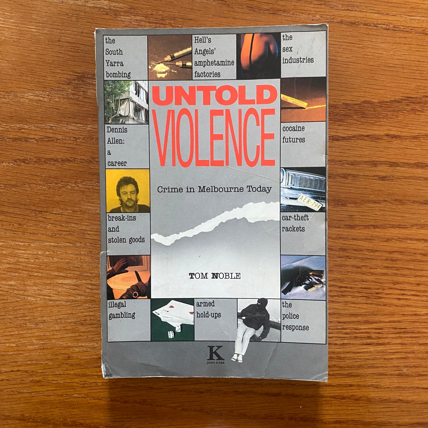 Untold Violence: Crime In Melbourne Today - Tom Noble