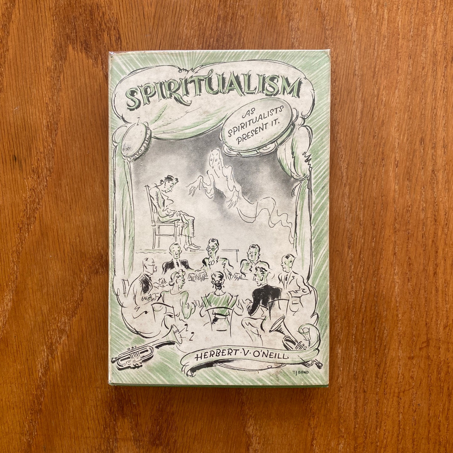 Spiritualism: As Spiritualists Have Written of – Herbert V. O'Neill