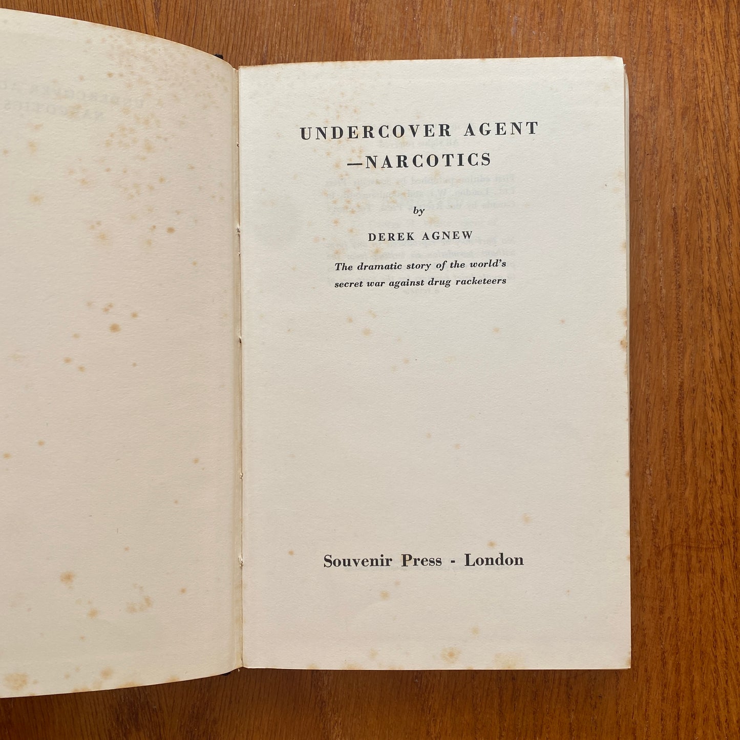 Undercover Agent Narcotics - Derek Agnew