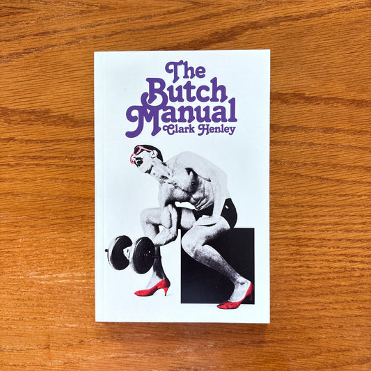 The Butch Manual - Clark henley