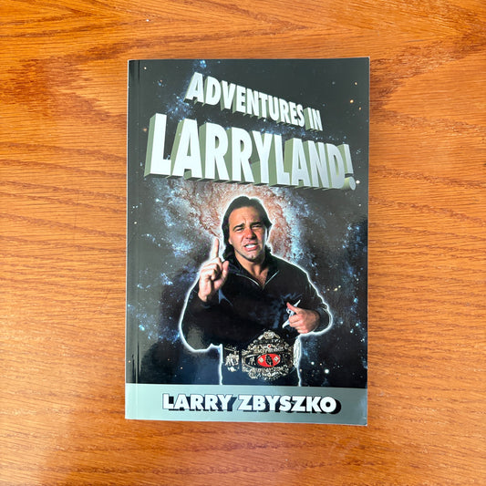 Adventures In Larry Land - Larry Zbyszko