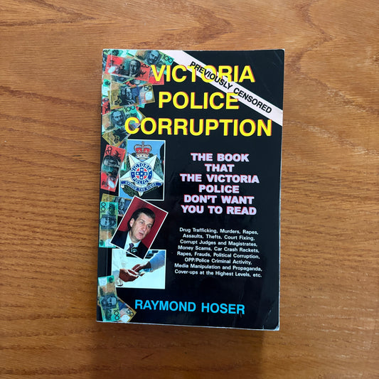Victorian Police Corruption - Raymond Hoser