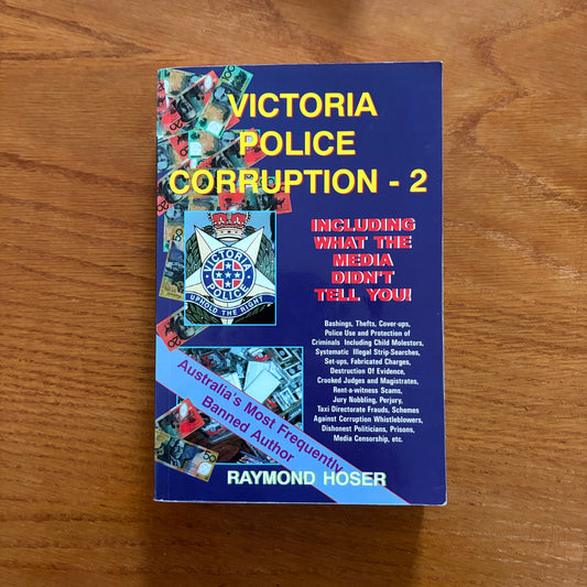 Victorian Police Corruption 2 - Raymond Hoser