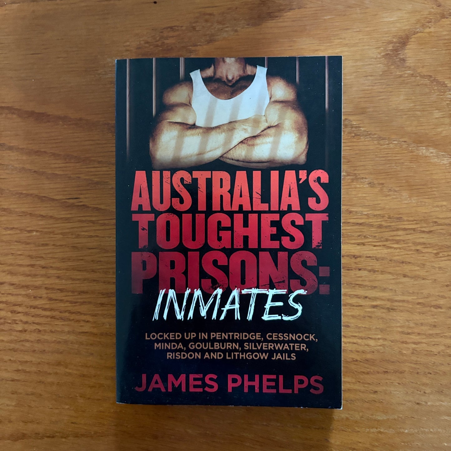 Australia's Toughest Prisons: Inmates - James Phelps