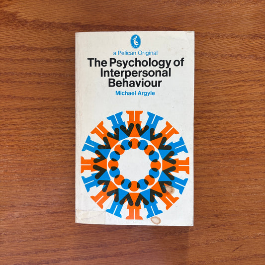 The Psychology of Interpersonal Behaviour - Michael Argyle