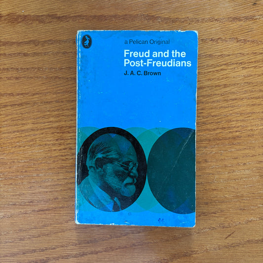 Freud and the Post-Freudians - J. A. C. Brown