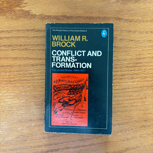 Conflict and Transformation: The United States, 1844-1877 - William R. Brock
