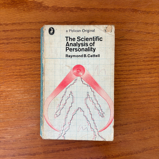 The Scientific Analysis of Personality - Raymond B. Cattell