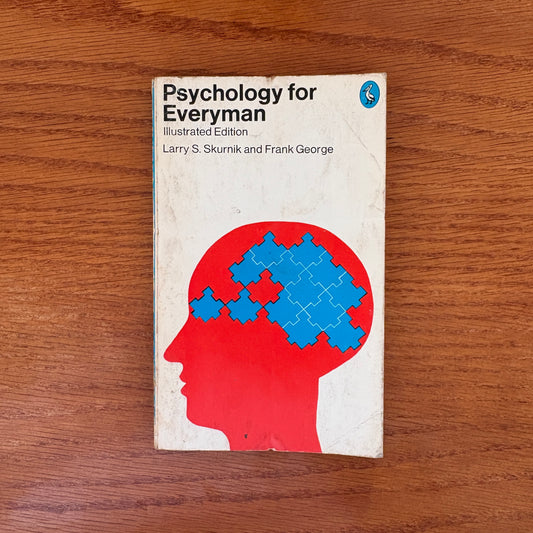 Psychology for Everyman (Illustrated Edition) - Larry S. Skurnik & Frank George