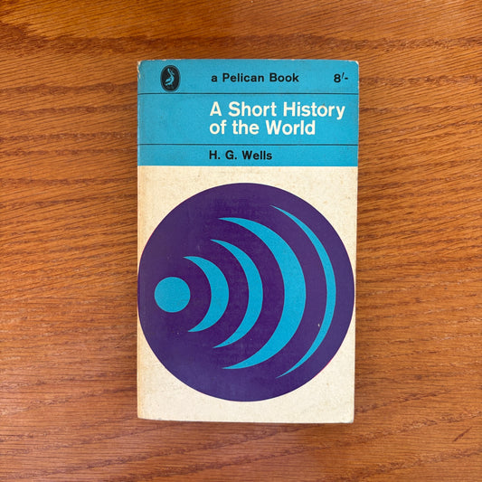 A Short History of the World - H. G. Wells