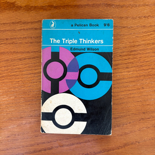 The Triple Thinkers - Edmund Wilson