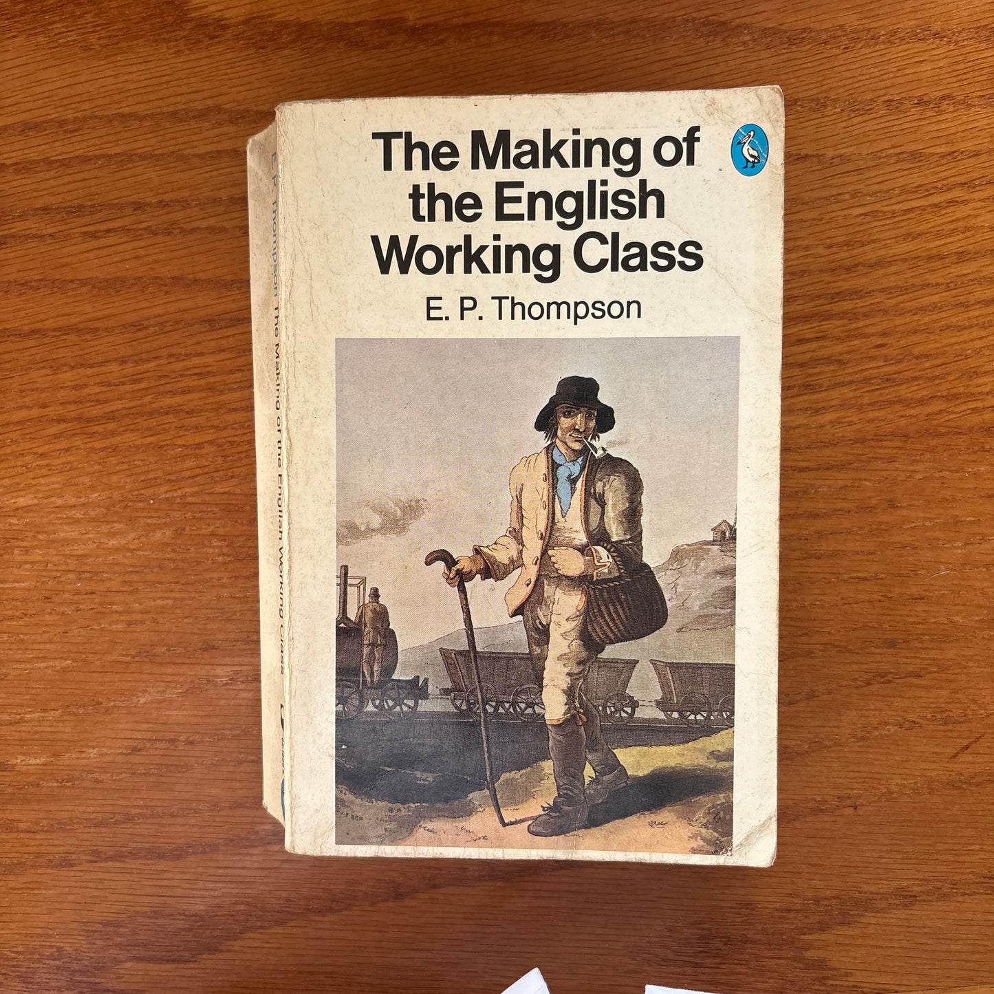 The Making of the English Working Class - E. P. Thompson