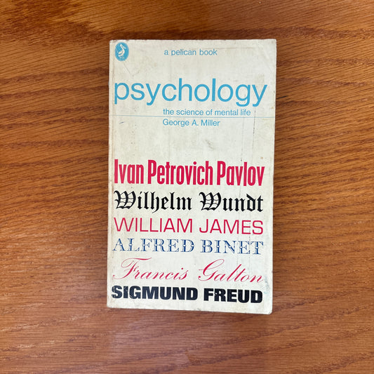 Psychology: The Science of Mental Life - George A. Miller