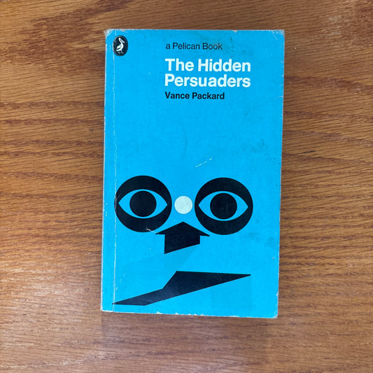The Hidden Persuaders - Vance Packard
