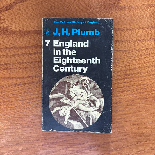 England in the Eighteenth Century - J. H. Plumb