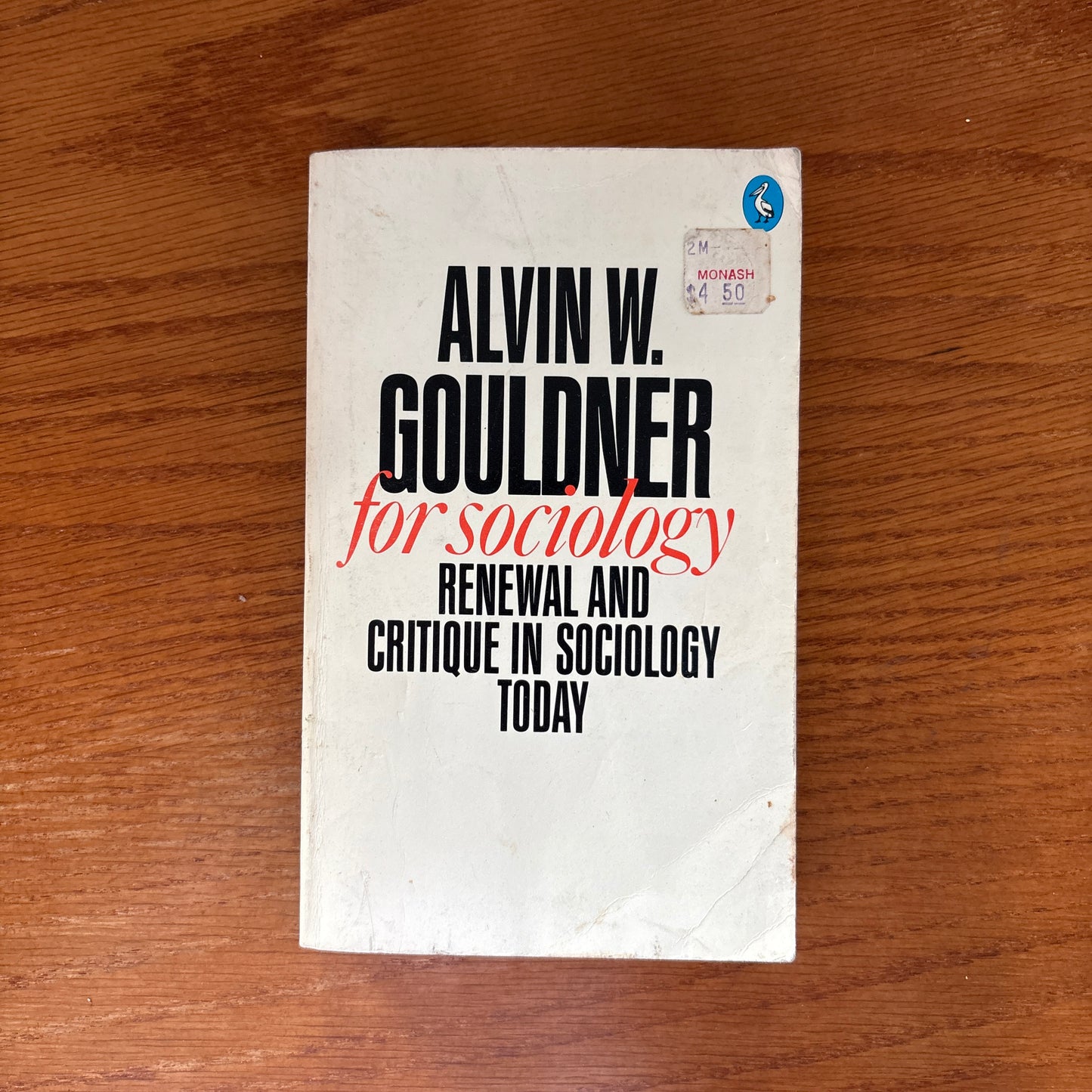 For Sociology: Renewal and Critique in Sociology Today - Alvin W. Gouldner