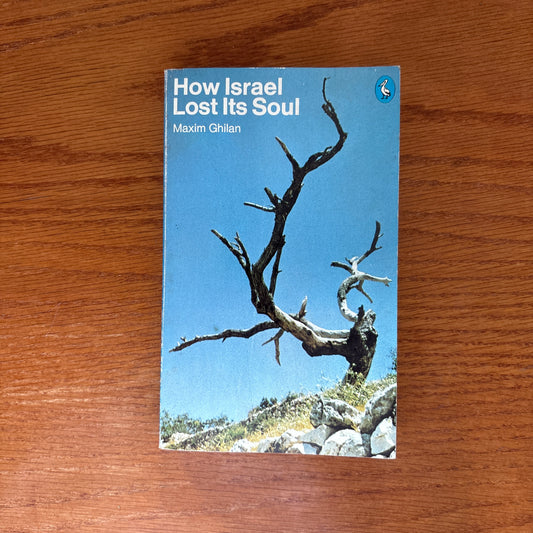 How Israel Lost Its Soul - Maxim Ghilan