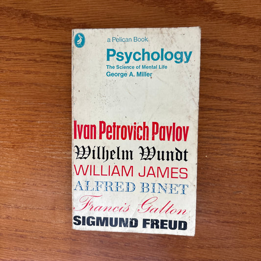 Psychology: The Science of Mental Life - George A. Miller