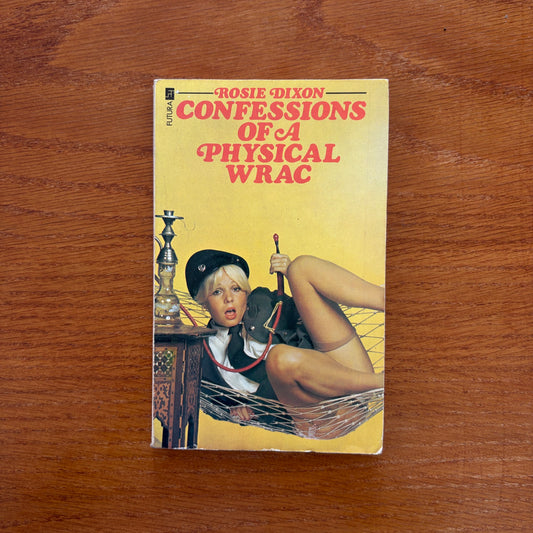Confessions of a Physical WRAC - Rosie Dixon