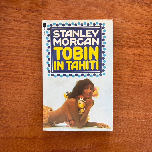 Tobin in Tahiti - Stanley Morgan