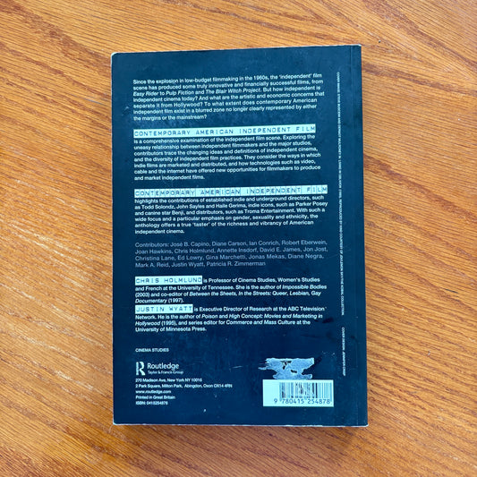 Contemporary American Independent Film: From the Margins to the Mainstream - Chris Holmlund & Justin Wyatt