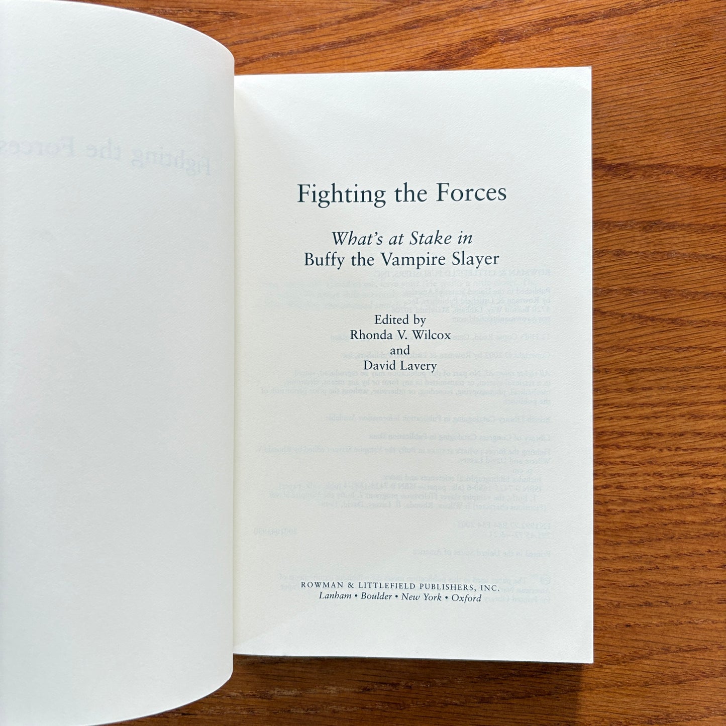 Fighting the Forces: What’s at Stake in Buffy the Vampire Slayer - Rhonda V. Wilcox & David Lavery,